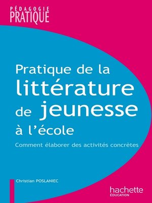 cover image of Pratique de la littérature de jeunesse à l'école